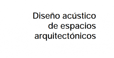 Diseño acústico de espacios arquitectónicos '' Antoni Carrión Isbert '' 6 Diseño acustico